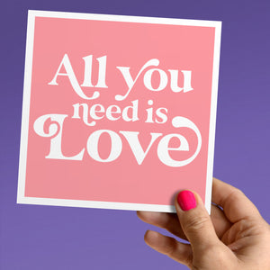 All you need is love card