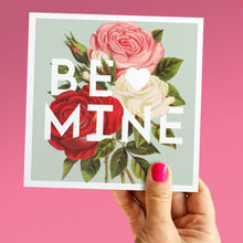 Load image into Gallery viewer, Be mine floral Valentine&#39;s card