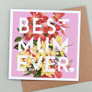 Best Mum ever floral card