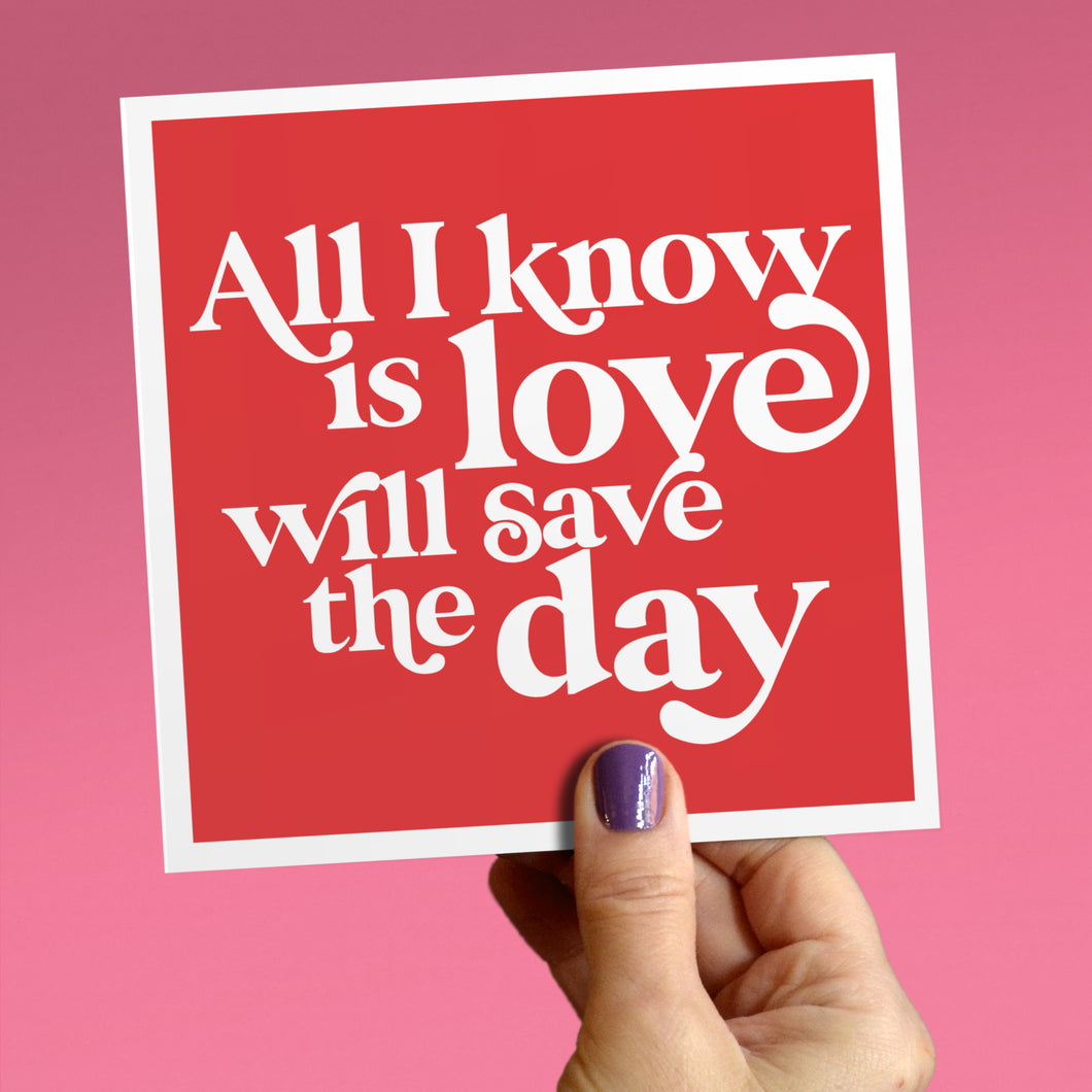 Love will save the day card