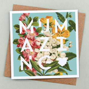 Mumazing floral card