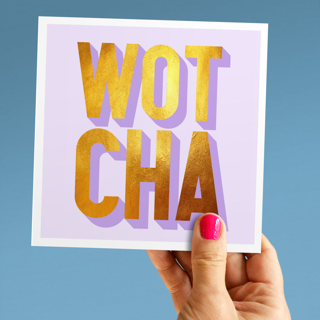 Wotcha card