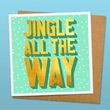 Load image into Gallery viewer, Jingle all the way Christmas card