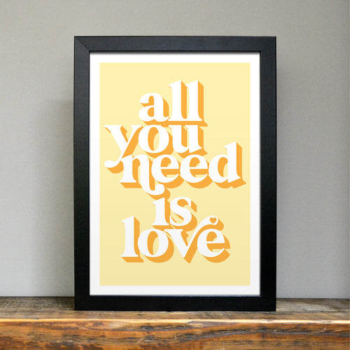 All you need is love positivity art print