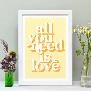 All you need is love positivity art print
