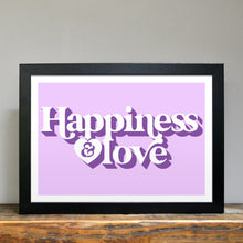 Load image into Gallery viewer, Happiness &amp; love positivity art print