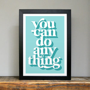 You can do anything positivity art print