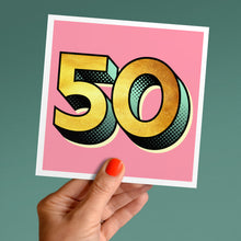 Load image into Gallery viewer, Golden fifty - 50th birthday card