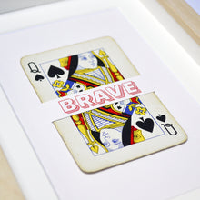 Load image into Gallery viewer, Strong Brave Kind True playing card print