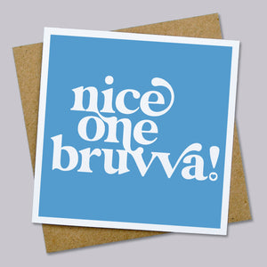 Nice one bruvva! card