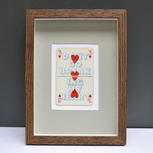 Load image into Gallery viewer, Don&#39;t go breaking my heart playing card print