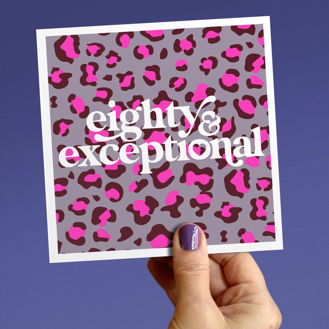 Eighty and exceptional 80th birthday card