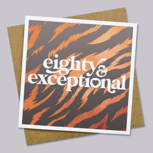 Eighty and exceptional 80th birthday card
