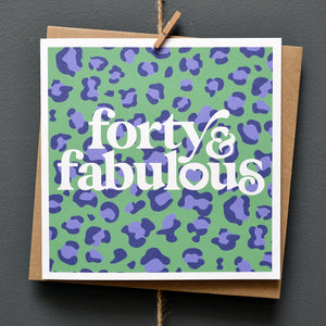 Forty and fabulous 40th birthday card