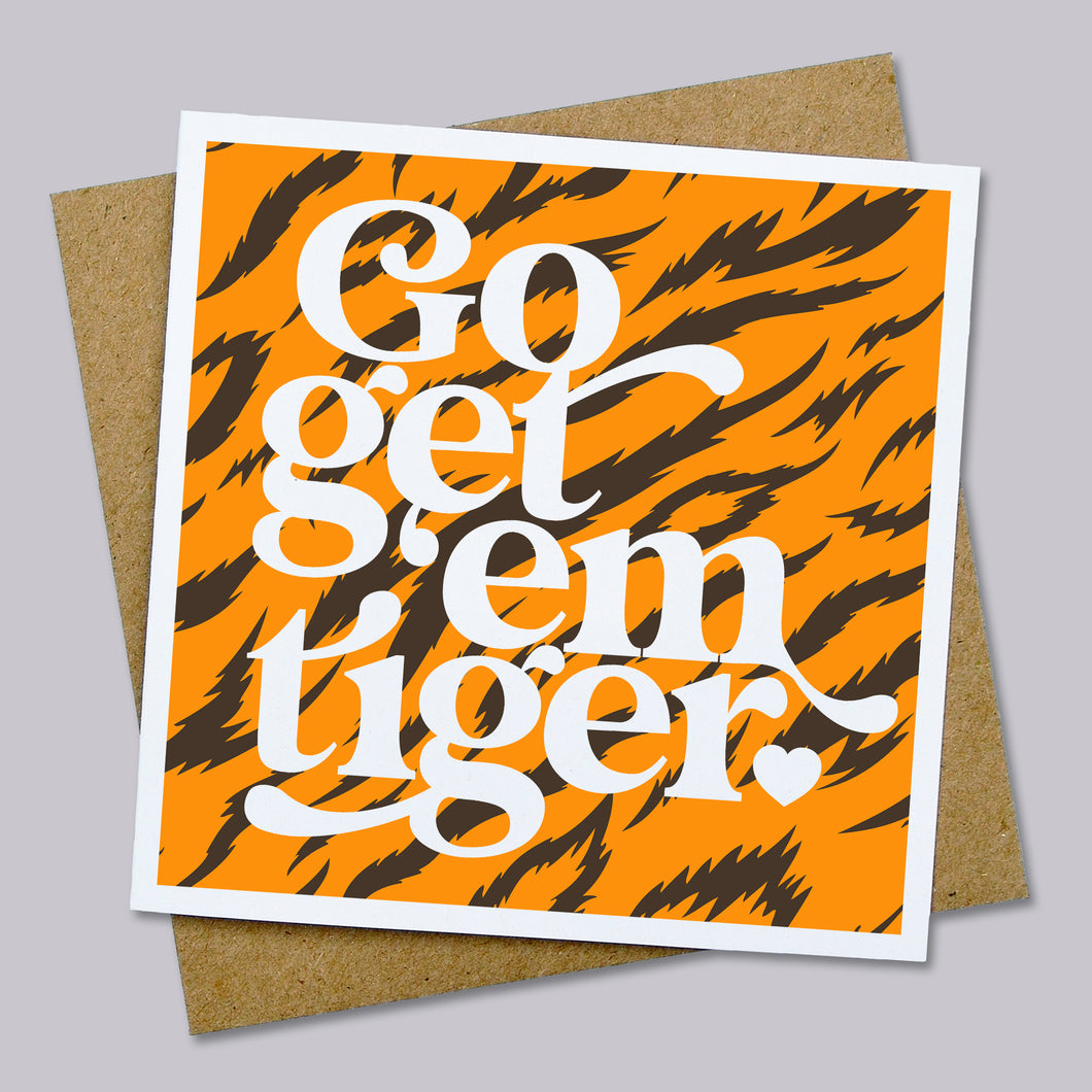 Go get 'em tiger card