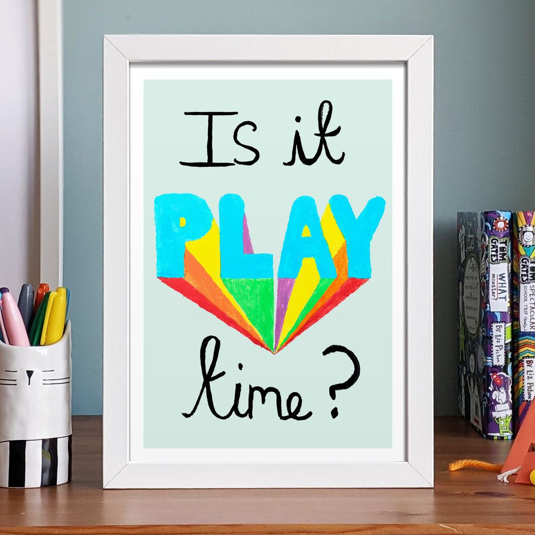 Is it play time print