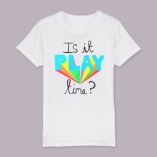 Load image into Gallery viewer, Is it play time? kids t-shirt