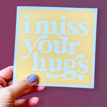 Load image into Gallery viewer, I miss your hugs card