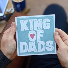 Load image into Gallery viewer, King of Dads fathers day card