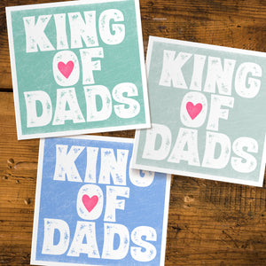 King of Dads fathers day card