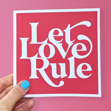 Load image into Gallery viewer, Let love rule card