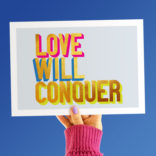 Love will conquer golden words art print