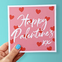 Load image into Gallery viewer, Happy Palentine&#39;s card