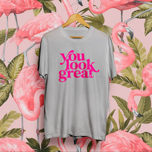You look great positivitee