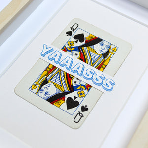 Yaaasss Queen! playing card print